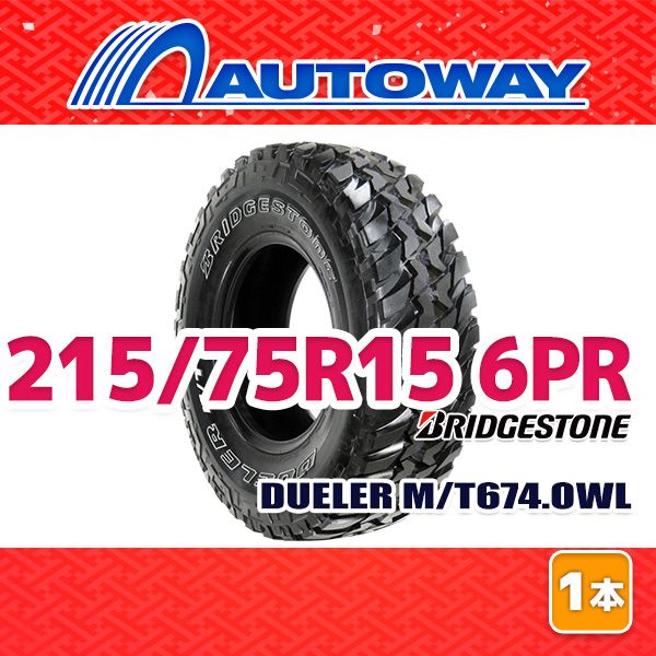 AUTOWAY 215 75R15 サマータイヤ BRIDGESTONE DUELER M T 674.OWL 15インチ １本売り 夏タイヤ オートウェイ