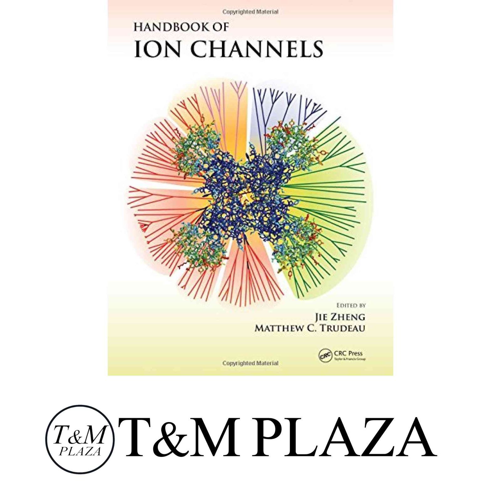 Handbook of Ion Channels [ハードカバー] Zheng, Jie; Trudeau, Matthew C.