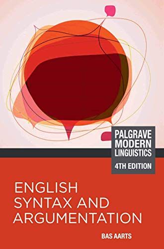 English Syntax and Argumentation (Palgrave Modern Linguistic