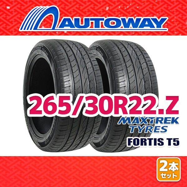 AUTOWAY 265 30R22 サマータイヤ MAXTREK FORTIS T5 22インチ 2本セット 夏タイヤ オートウェイ