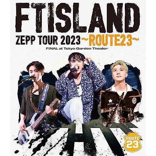 ミュージック ft  ROUTE23 LIVE DVD Blu-ray】FTISLAND / FTISLAND ZEPP TOUR 2023 ～ROUTE23～ FINAL at