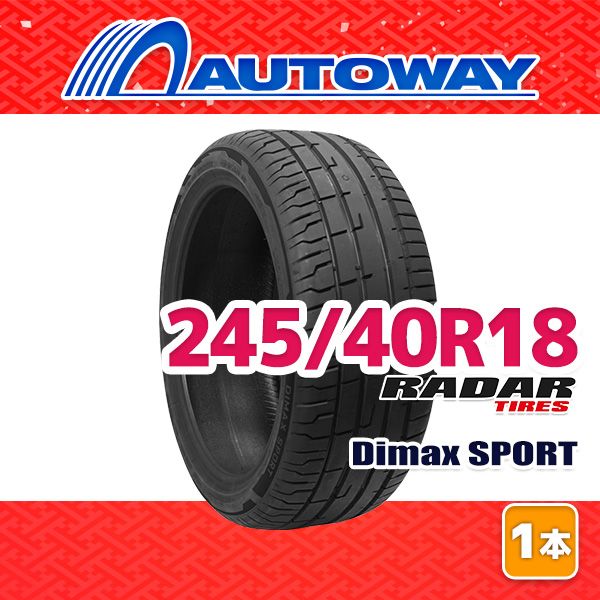 AUTOWAY】 新品 245/40R18 サマータイヤ Radar Dimax SPORT 18インチ 