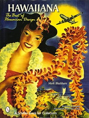 Hawaiiana: The Best of Hawaiian Design (A Schiffer Book for