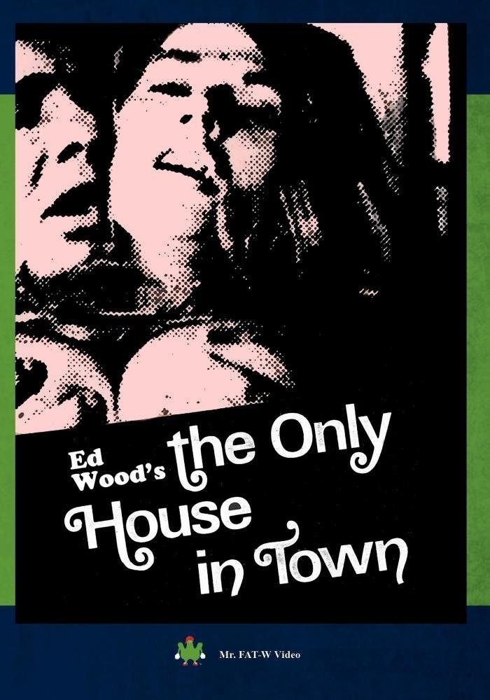 Ed Wood s The Only House In Town DVD