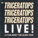 TRICERATOPS LIVE! A FILM ABOUT THE BLUES TOUR [DVD]