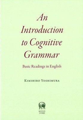 An Introduction to Cognitive Grammar: Basic Readings in English