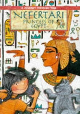 Nefertari， Princess of Egypt (A Journey through Time)