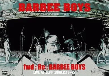 ☆バービーボーイズ☆LIVE AT ZEPP 2009.2.13～22☆ 中古】邦楽DVD バービーボーイズ / fwd：Re：BARBEE BOYS LIVE