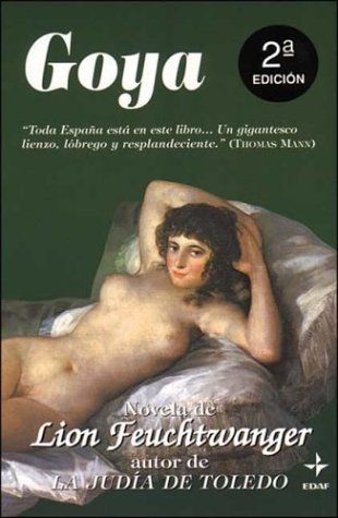 Goya／Lion Feuchtwanger