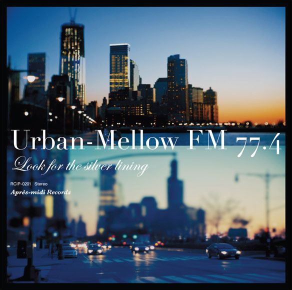 CD Various Urban-Mellow FM 77.4 - Look For The Silver Lining RCIP0201 Apres-Midi Records /00110