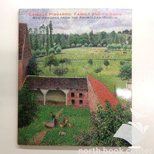 図録　印象派の巨匠ピサロ家族と仲間たち展 図録 印象派の巨匠ピサロ -家族と仲間たち- 展 オックスフォード