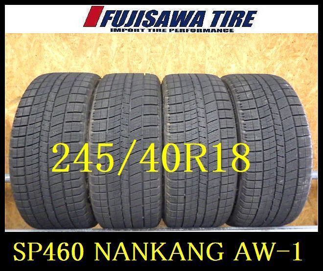 SP460 ◆ 製造 約9部山● NANKANG AW-1●245 40R18●4本