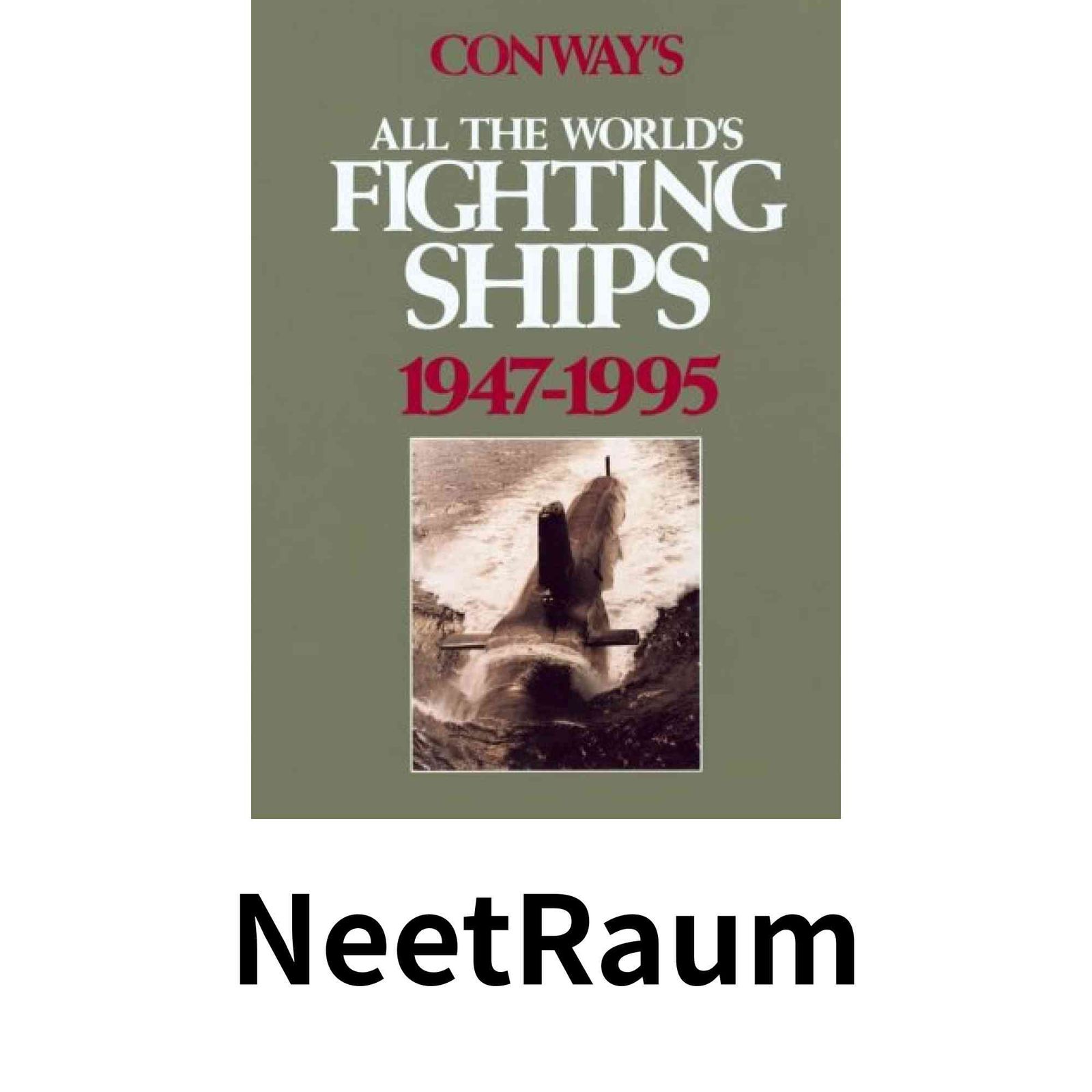 Conways All the Worlds Fighting Ships 1947-1995 Gardiner, Robert? Chumbley, Stephen; Budzbon, Przemysaw