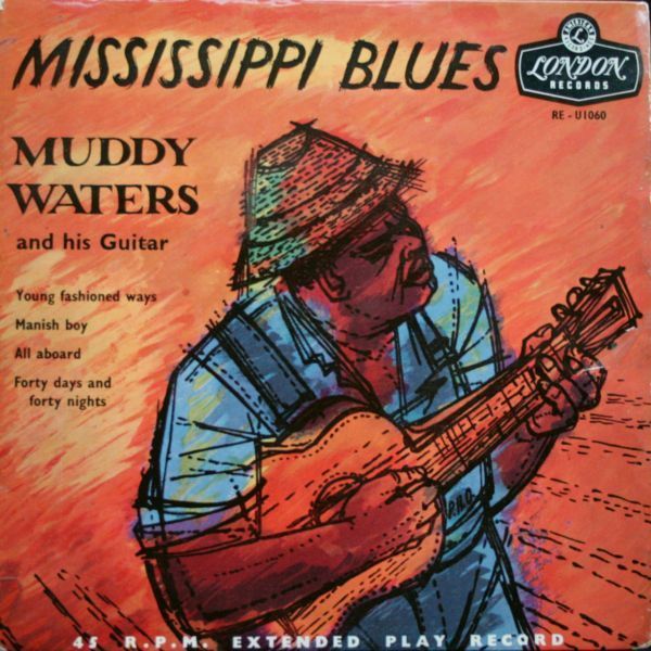 英7” Muddy Waters Mississippi Blues REU1060 London Records /00080 レコード 英7” Muddy Waters Mississippi Blues REU1060 London