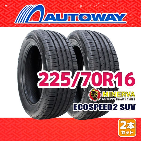 AUTOWAY 225|70R16 サマータイヤ MINERVA ECOSPEED2 SUV 16インチ 2本セット 夏タイヤ オートウェイ