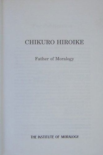 Chikuro Hiroike Father of moralogy