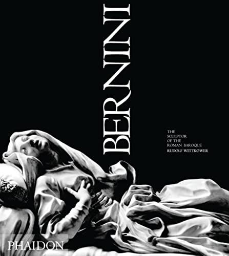 Bernini: The Sculptor of the Roman Baroque／Rudolf Wittkower