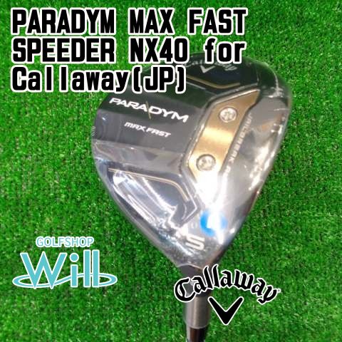 低価，お得 【新品】フェアウェイウッド キャロウェイ PARADYM MAX FAST/SPEEDER NX40 for Callaway(JP)/R/19[5688] フェアウェイウッド