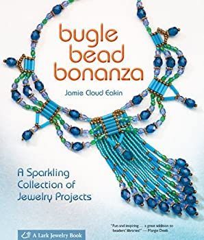 【中古】Bugle Bead Bonanza: A Sparkling Collection of Jewelry Projects [洋書]