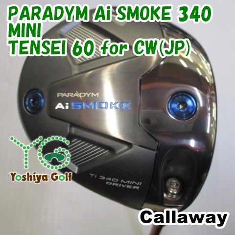 ドライバー キャロウェイ PARADYM Ai SMOKE 340 MINI|TENSEI 60 for CW JP |S|11.5 122308