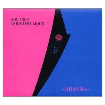 GOLD SUN AND SILVER MOON [Audio CD] SHAZNA; A・O・I; 竜真知子; Comody; 山口一久; 佐藤宣彦  and IZAM - メルカリ