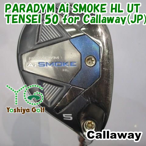 ユーティリティ キャロウェイ PARADYM Ai SMOKE HL UT/TENSEI 50