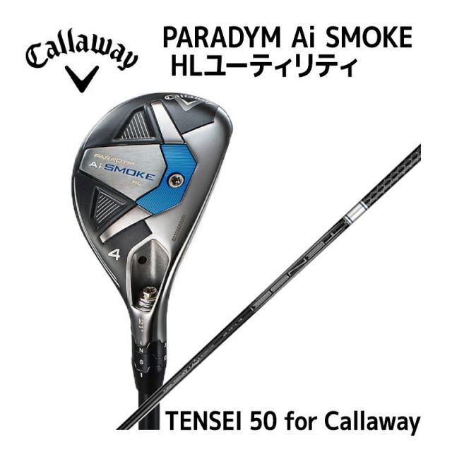 Callaway PARADYM Ai SMOKE HL ユーティリティ TENSEI 50 for Callawayキャロウェイ パラダイム エーアイ スモーク エッチエル 日本モデル メンズ