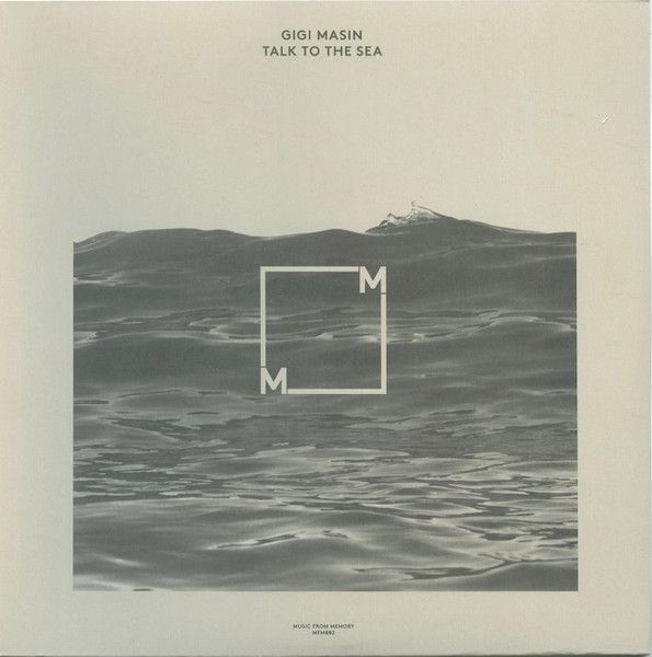 Talk To The Sea | Gigi Masin | Music From Memory