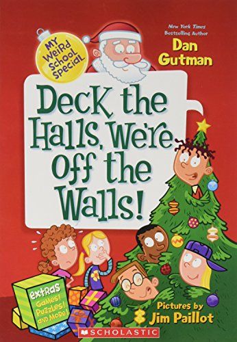 My Weird School Special: Deck the Halls We're Off the Walls!