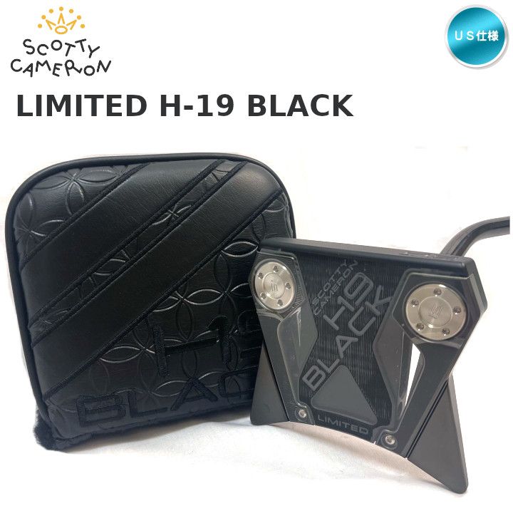 【在庫1本限り】右用 2019 スコッティキャメロン SCOTTY CAMERON LIMITED H-19 BLACK パター US仕様 新品 未使用