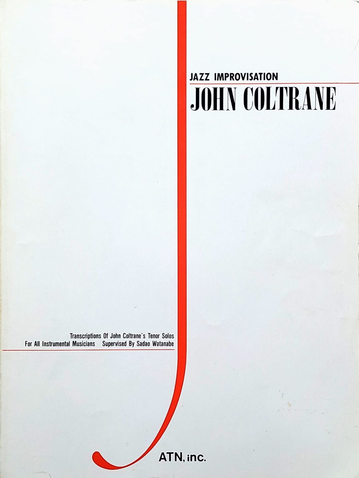 ジョン・コルトレーン ジャズインプロヴィゼイション ジョン・コルトレーン ジャズ・インプロヴィゼイション／監修・渡辺