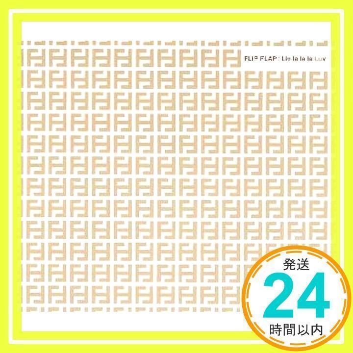 Liv la la la Luv [CD] FLIP FLAP、 樫原伸彦、 坂井紀雄、 CMJK、 土井宏紀、 清少納言; 下山天_02