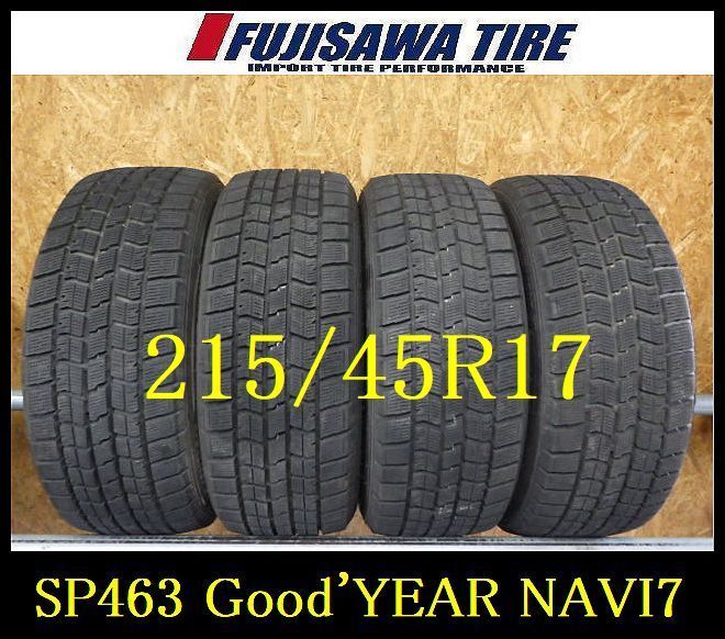 SP463 ● 製造 約7～7.5部山●Good’YEAR ICE NAVI7●215 45R17●4本