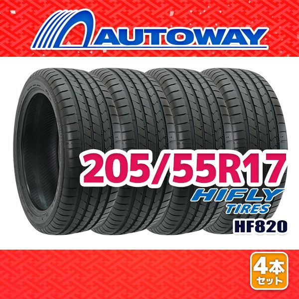 【AUTOWAY】 新品 205/55R17 サマータイヤ HIFLY HF820 17インチ 4本セット 夏タイヤ オートウェイ