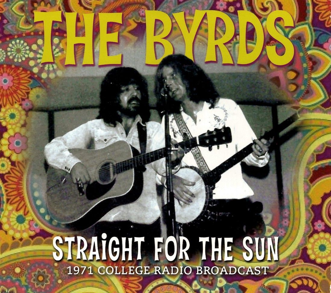 THE BYRDS / Straight for the Sun -1971 College Radio