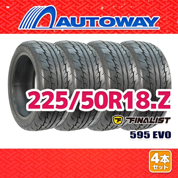 AUTOWAY】 新品 225/50R18 サマータイヤ FINALIST 595 EVO 18インチ 4 