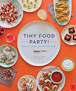 【中古】Tiny Food Party!: Bite-Size Recipes for Miniature Meals [洋書]