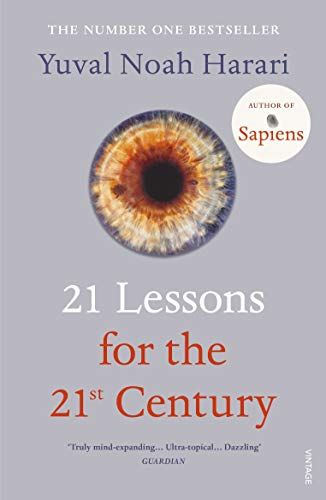 21 Lessons for the 21st Century: 'Truly mind-expanding... Ul