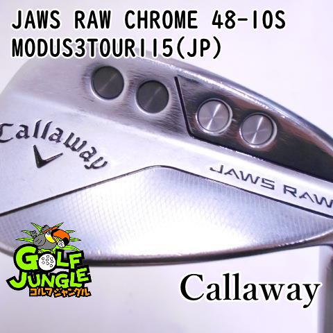 中古】ウェッジ キャロウェイ JAWS RAW CHROME 48-10S MODUS3TOUR115(JP) S 48 ウエッジ スチールシャフト  おすすめ メンズ 右 - メルカリ