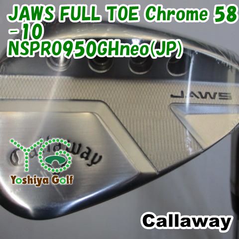 ウェッジ キャロウェイ JAWS FULL TOE Chrome 58-10/NSPRO950GHneo(JP)/S/58[102684]