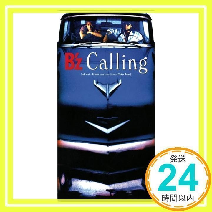 Calling [CD] B'z、 稲葉浩志、 松本孝弘、 池田大介; 徳永暁人_02