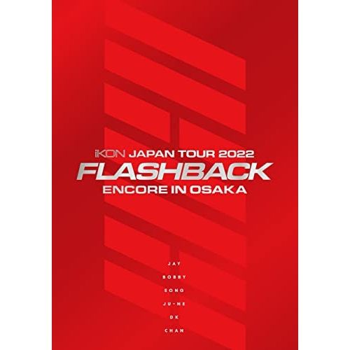 DVD / iKON / iKON JAPAN TOUR 2022(FLASHBACK) ENCORE IN OSAKA DVD / iKON / iKON JAPAN TOUR 2022(FLASHBACK) ENCORE IN OSAKA