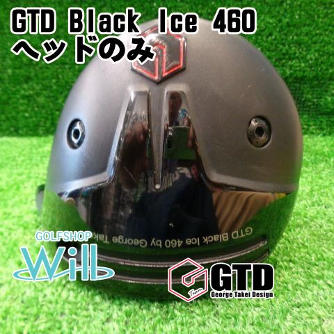 中古】ドライバー GTD GTD Black Ice 460/ヘッドのみ/各種/10.5[6417