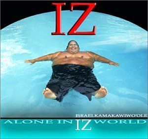 CD)Alone in Iz World／Israel Iz Kamakawiwo'Ole、Israel Kamaka