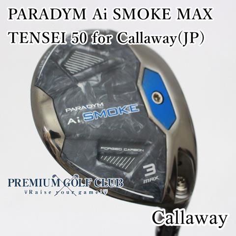Aランク フェアウェイウッド キャロウェイ PARADYM Ai SMOKE MAX|TENSEI 50 for Callaway JP |R|15 7165
