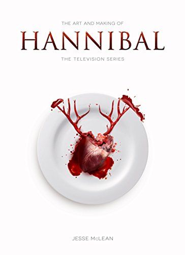 The Art and Making of Hannibal The Television Series Jesse