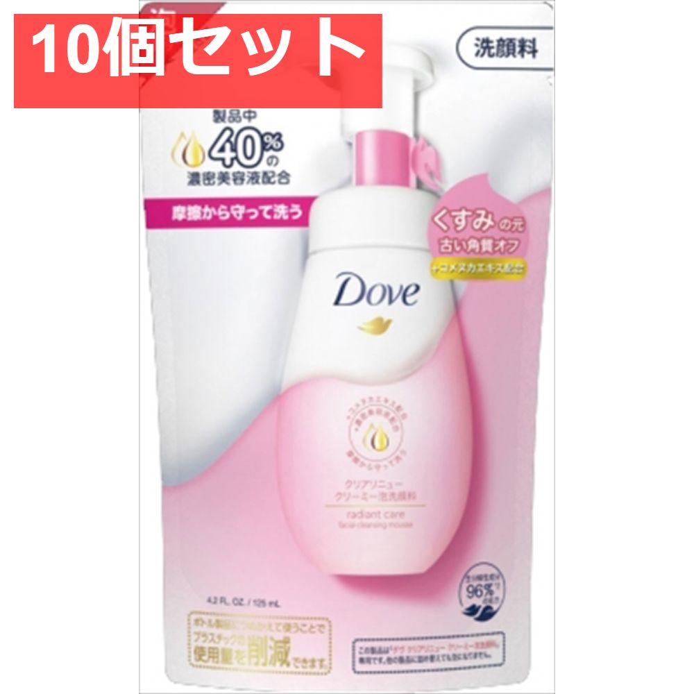 ダウ゛ クリアリニュー  クリーミー泡洗顔料 つめかえ用 125ml 10個セット まとめ売り