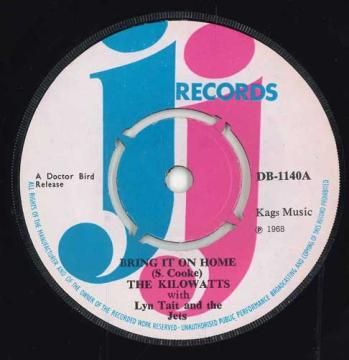 英7” The Kilowatts With Lynn Taitt  Bring It On  / Wonderful World DB1140 JJ Records /00050 英7” The Kilowatts With Lynn Taitt Bring It On Home / Wonderful