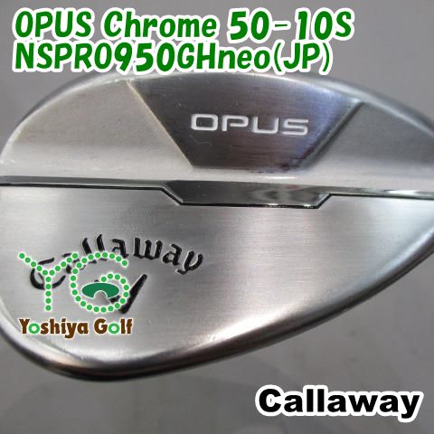 キャロウェイ OPUS 50°/10S N.SPRO950GHneo S Callaway