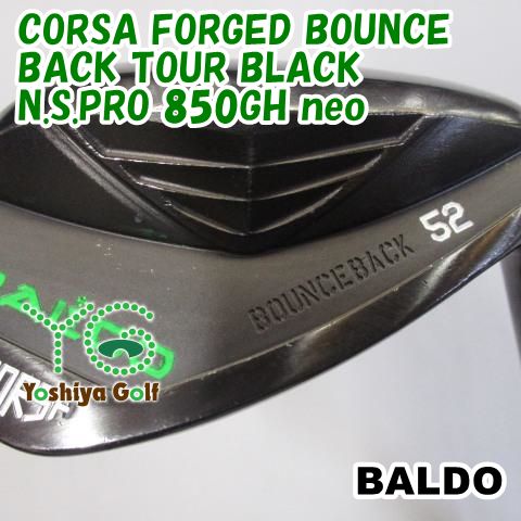 ウェッジ バルド CORSA FORGED BOUNCE BACK TOUR BLACK|N.S.PRO 850GH neo|R|52 127891